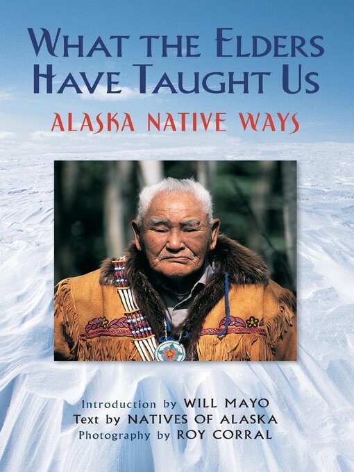 Title details for What the Elders Have Taught Us by Roy Corral - Wait list